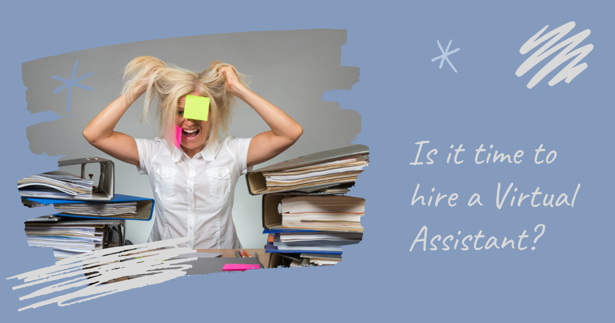 Is it time to hire a Virtual Assistant